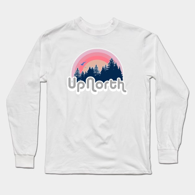 Retro Up North Long Sleeve T-Shirt by GreatLakesLocals